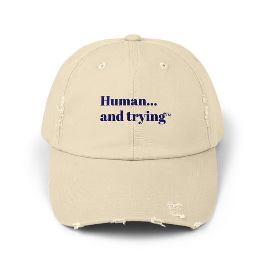 Unisex Distressed Cap with "Human... and trying" Design | Casual Everyday Hat, Gift for Self-Care, Relaxed Fashion Accessories, [...]