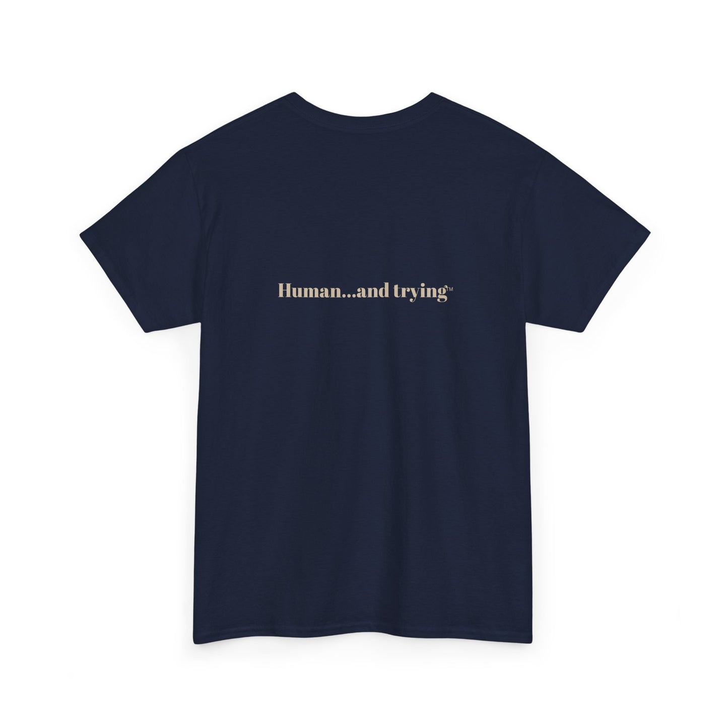 Unisex 'Human...and Trying' Minimalist Tee