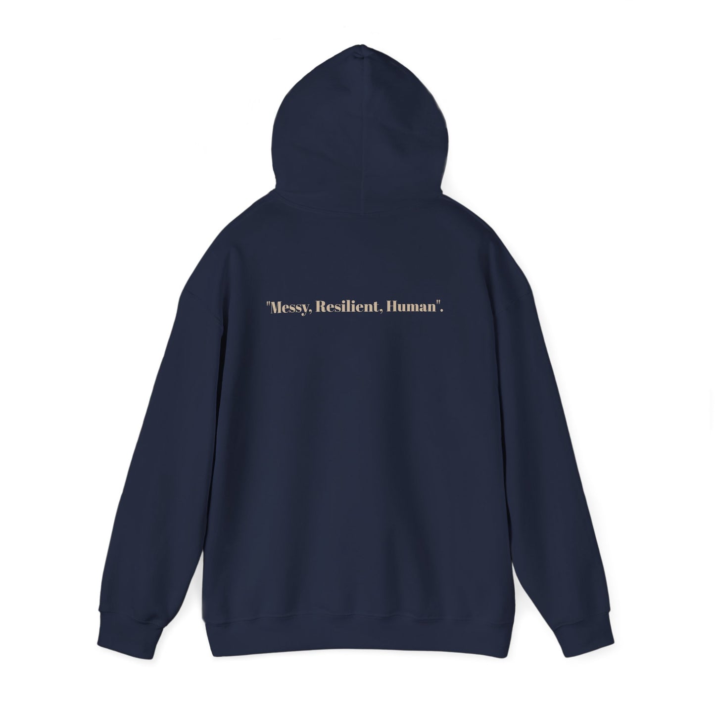 Unisex Heavy Blend™ Hooded Sweatshirt, "Messy, Resilient, Human"