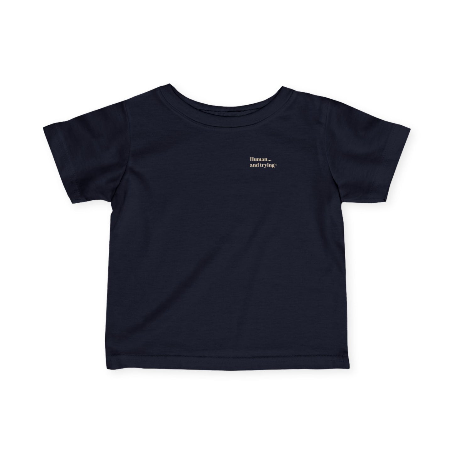 Infant Tee — "Little Human...and Trying" Navy Baby T‑Shirt