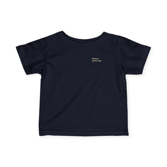 Infant Tee — "Little Human...and Trying" Navy Baby T‑Shirt