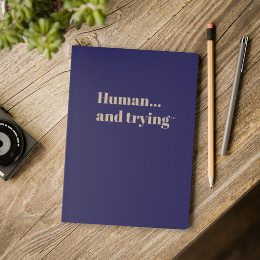 Motivational Softcover Journal - 'Human... and trying' | Perfect for Daily Reflections, Self-Improvement, Academic Notes, Gratitude [...]