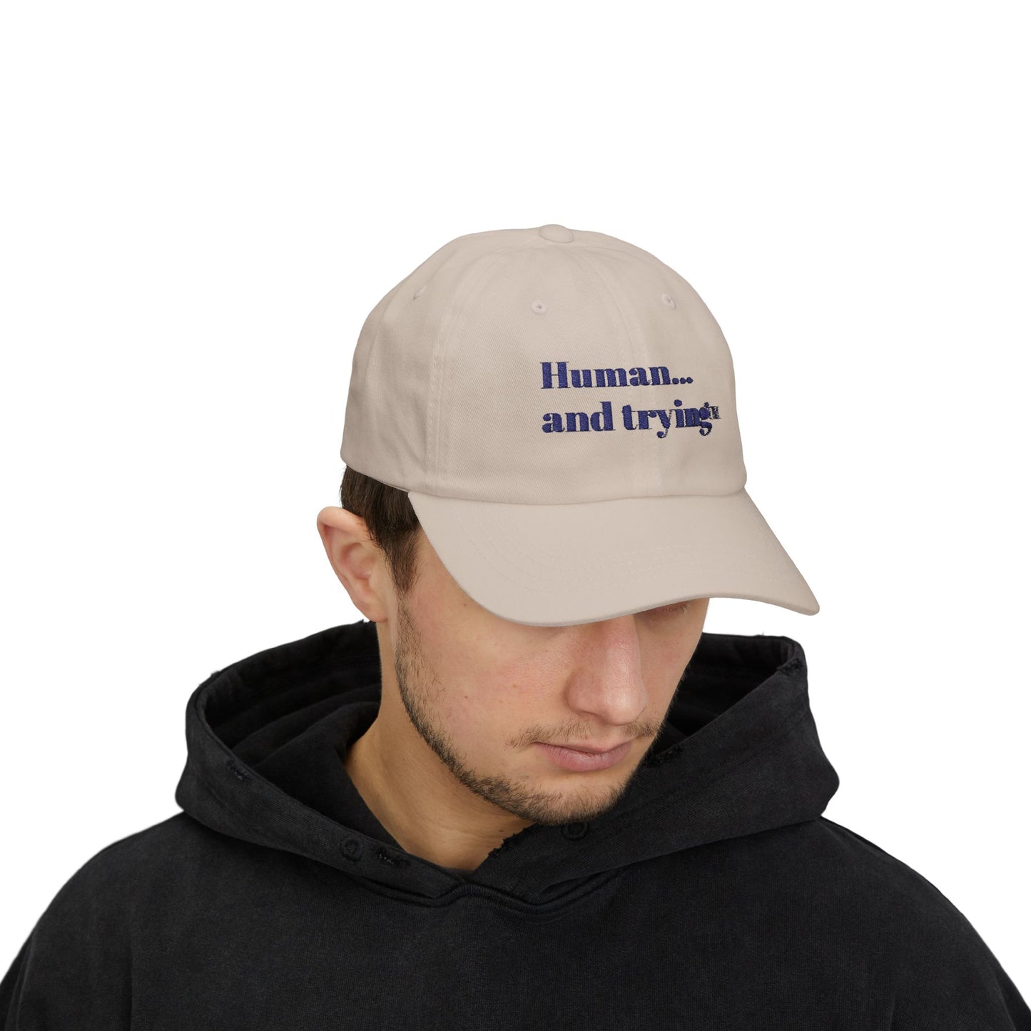 Classic Cap with 'Human... and trying' Design, Casual Cap, Gifts for Dads, Summer Fashion, Everyday Headwear, Great Gift